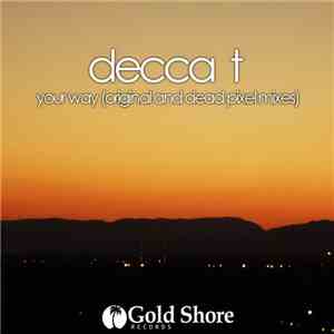 Decca T - Your Way download flac mp3