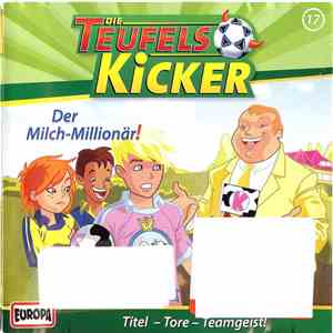 Die Teufelskicker - Der Milch-Millionär! download flac mp3