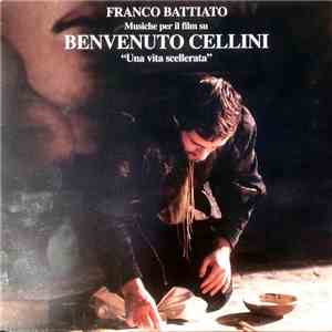 Franco Battiato - Benvenuto Cellini "Una Vita Scellerata" download flac mp3