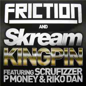 Friction & Skream - Kingpin download flac mp3