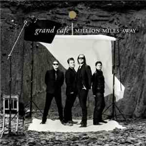 Grand Café - Million Miles Away download flac mp3