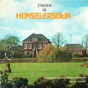 Hervormd-Gereformeerd Kerkkoor o.l.v. Jan de Koning - Zingen In Honselersdijk download flac mp3