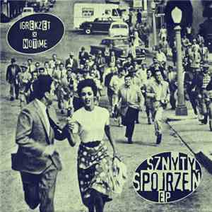 Igrekzet x NoTime  - Sznyty Spojrzeń EP download flac mp3