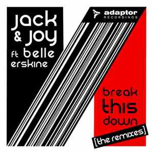 Jack & Joy Ft Belle Erskine - Break This Down "The Remixes" download flac mp3
