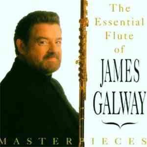 James Galway - Masterpieces: The Essential Flute Of James Galway download flac mp3