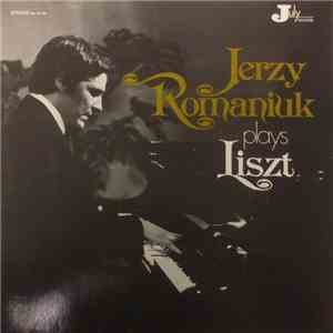 Jerzy Romaniuk - Jerzy Romaniuk plays Liszt download flac mp3