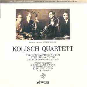 Kolisch Quartet, Wolfgang Amadeus Mozart - Streichquartette B-dur KV 589 • C-dur KV 465 download flac mp3