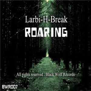 Larbi-H-Break - Roaring download flac mp3
