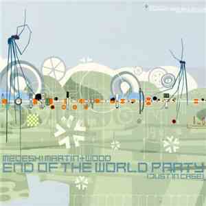 Medeski Martin & Wood - End Of The World Party (Just In Case) flac mp3 download