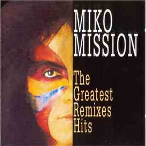Miko Mission - The Greatest Remixes Hits download flac mp3