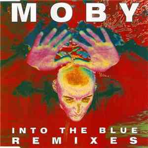 Moby - Into The Blue (Remixes) download flac mp3
