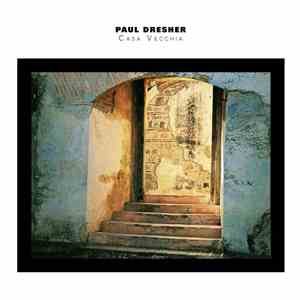 Paul Dresher - Casa Vecchia download flac mp3