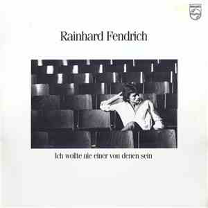 Rainhard Fendrich - Ich Wollte Nie Einer Von Denen Sein download flac mp3