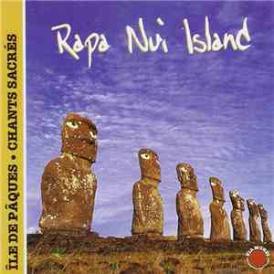 Rapa Nui Island - Iles De Pâques.Chants Sacrées download flac mp3