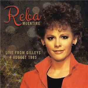 Reba McEntire - Live From Gilleys 4 August 1985 download flac mp3