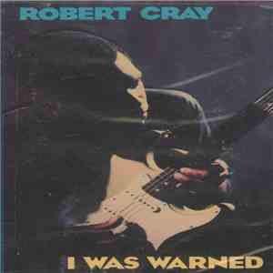 Robert Cray - I Was Warned download flac mp3