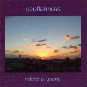 Roland P. Young - Confluences download flac mp3