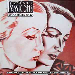 The Passions - Passion Plays download flac mp3