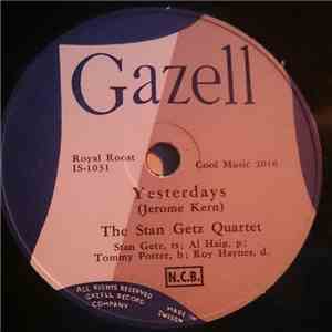 The Stan Getz Quartet - Yesterdays / Sweetie Pie download flac mp3