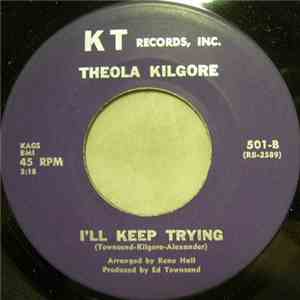 Theola Kilgore - He's Coming Back To Me / I'll Keep Trying download flac mp3