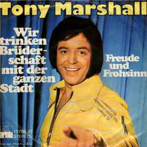 Tony Marshall - Wir Trinken Brüderschaft Mit Der Ganzen Stadt download flac mp3