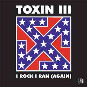 Toxin III - I Rock I Ran (Again) download flac mp3