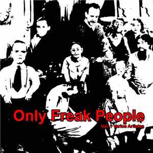 Various - Only Freak People Vol. 1 download flac mp3