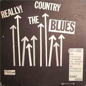 Various - Really! The Country Blues 1927-1933 download flac mp3