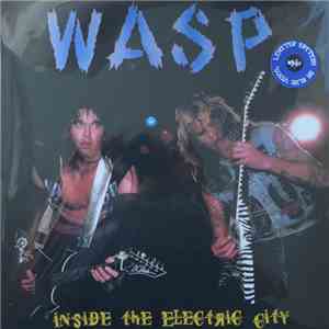 W.A.S.P. - Inside the Electric City download flac mp3