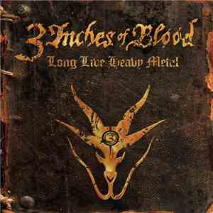 3 Inches Of Blood - Long Live Heavy Metal download flac mp3