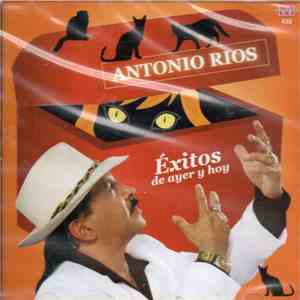 Antonio Ríos - Éxitos de Ayer y Hoy download flac mp3