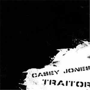 Casey Jones  / Traitor  - Casey Jones / Traitor download flac mp3