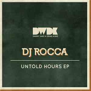 DJ Rocca - Untold Hours EP download flac mp3