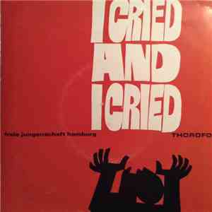 Freie Jungenschaft Hamburg - I Cried And I Cried download flac mp3