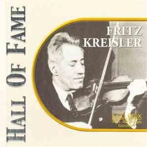 Fritz Kreisler - Hall Of Fame — Fritz Kreisler download flac mp3
