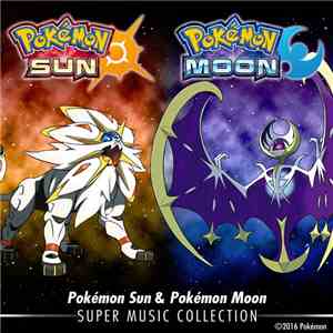 GAME FREAK - Pokémon Sun & Pokémon Moon: Super Music Collection download flac mp3