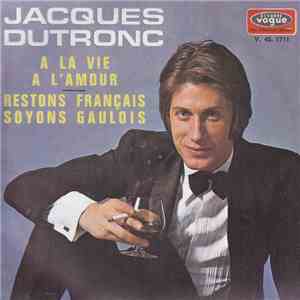 Jacques Dutronc - A La Vie A L'amour download flac mp3
