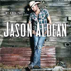 Jason Aldean - My Kinda Party download flac mp3