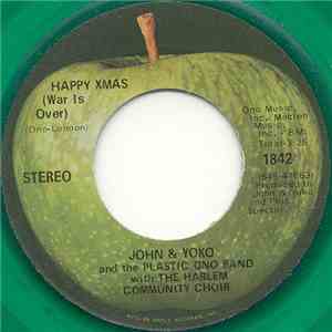 John & Yoko And The Plastic Ono Band With The Harlem Community Choir - Happy Xmas (War Is Over) download flac mp3