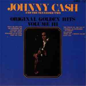 Johnny Cash And The Tennessee Two - Original Golden Hits Volume III download flac mp3