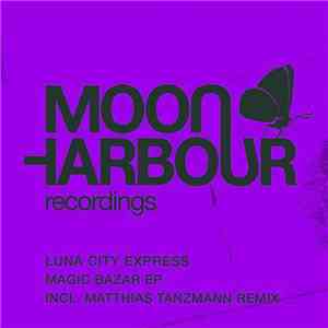 Luna City Express - Magic Bazar EP download flac mp3