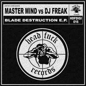 Master Mind vs. DJ Freak - Blade Destruction E.P. download flac mp3