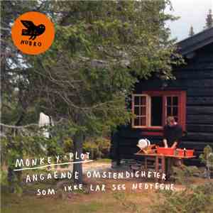 Monkey Plot - Angående Omstendigheter Som Ikke Lar Seg Nedtegne download flac mp3