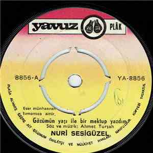 Nuri Sesigüzel - Gözümün Yasi Ile Bir Mektup Yazdim / Kardes Kursunu Düsmandan Beter download flac mp3
