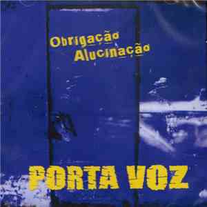 Porta Voz - Obrigação Alucinação download flac mp3