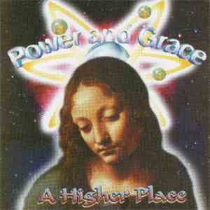 Power & Grace - A Higher Place download flac mp3