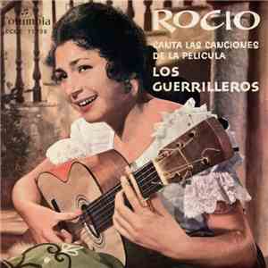 Rocío - Canta Las Canciones de La Película "Los Guerrilleros" download flac mp3