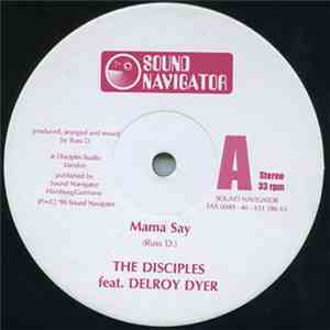 The Disciples  Feat. Delroy Dyer / Dub Me Ruff System Feat. Pensi - Mama Say / Caught In A Trap download flac mp3