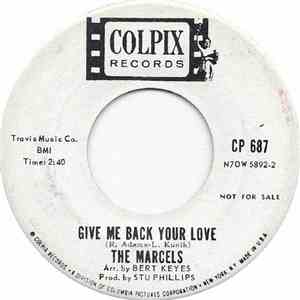 The Marcels - Give Me Back Your Love / I Wanna Be The Leader download flac mp3