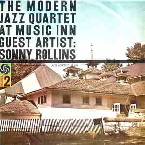 The Modern Jazz Quartet Guest Artist: Sonny Rollins - The Modern Jazz Quartet At Music Inn / Volume 2 download flac mp3